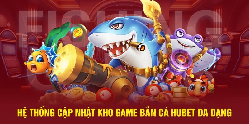 Đảm bảo sảnh game tại Hubet sẽ mang đến trải nghiệm tuyệt vời