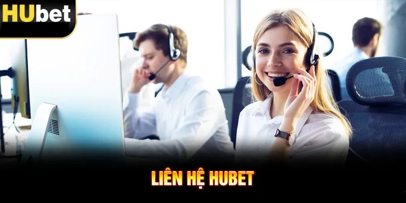 Liên hệ Hubet mang tầm quan trọng rất cao đối với người tham gia